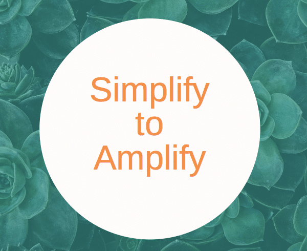 simplify to amplify your business